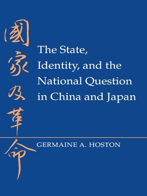 cover image of The State, Identity, and the National Question in China and Japan